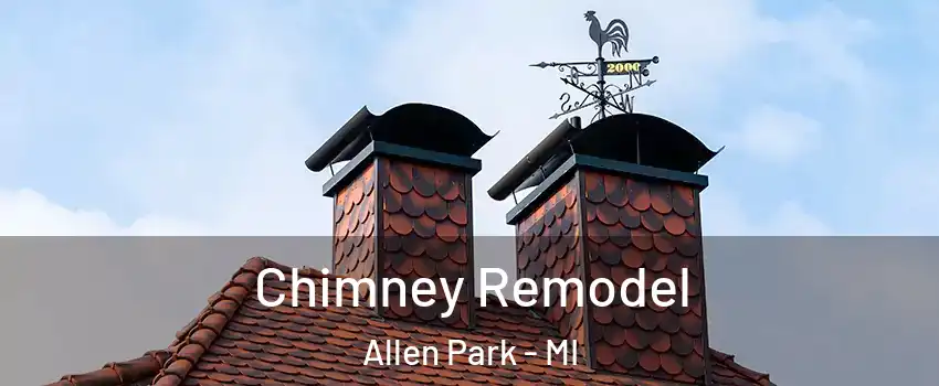  Chimney Remodel Allen Park - MI