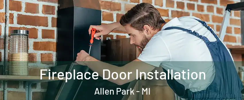  Fireplace Door Installation Allen Park - MI