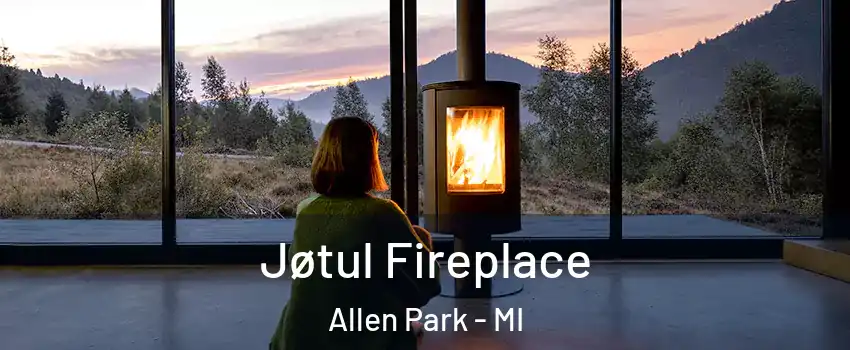  Jøtul Fireplace Allen Park - MI
