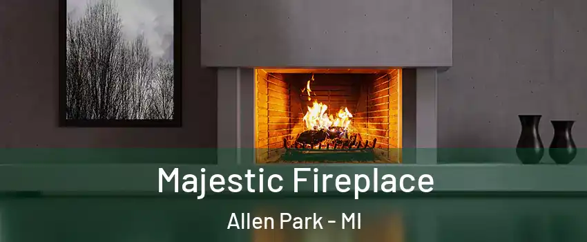  Majestic Fireplace Allen Park - MI