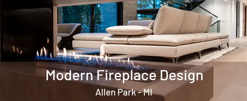  Modern Fireplace Design Allen Park - MI