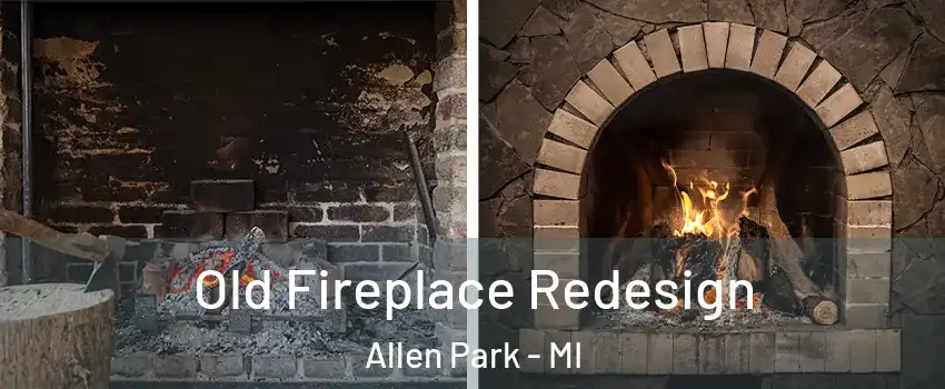  Old Fireplace Redesign Allen Park - MI