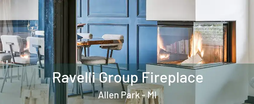  Ravelli Group Fireplace Allen Park - MI