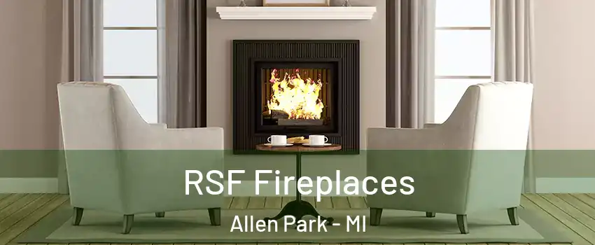  RSF Fireplaces Allen Park - MI